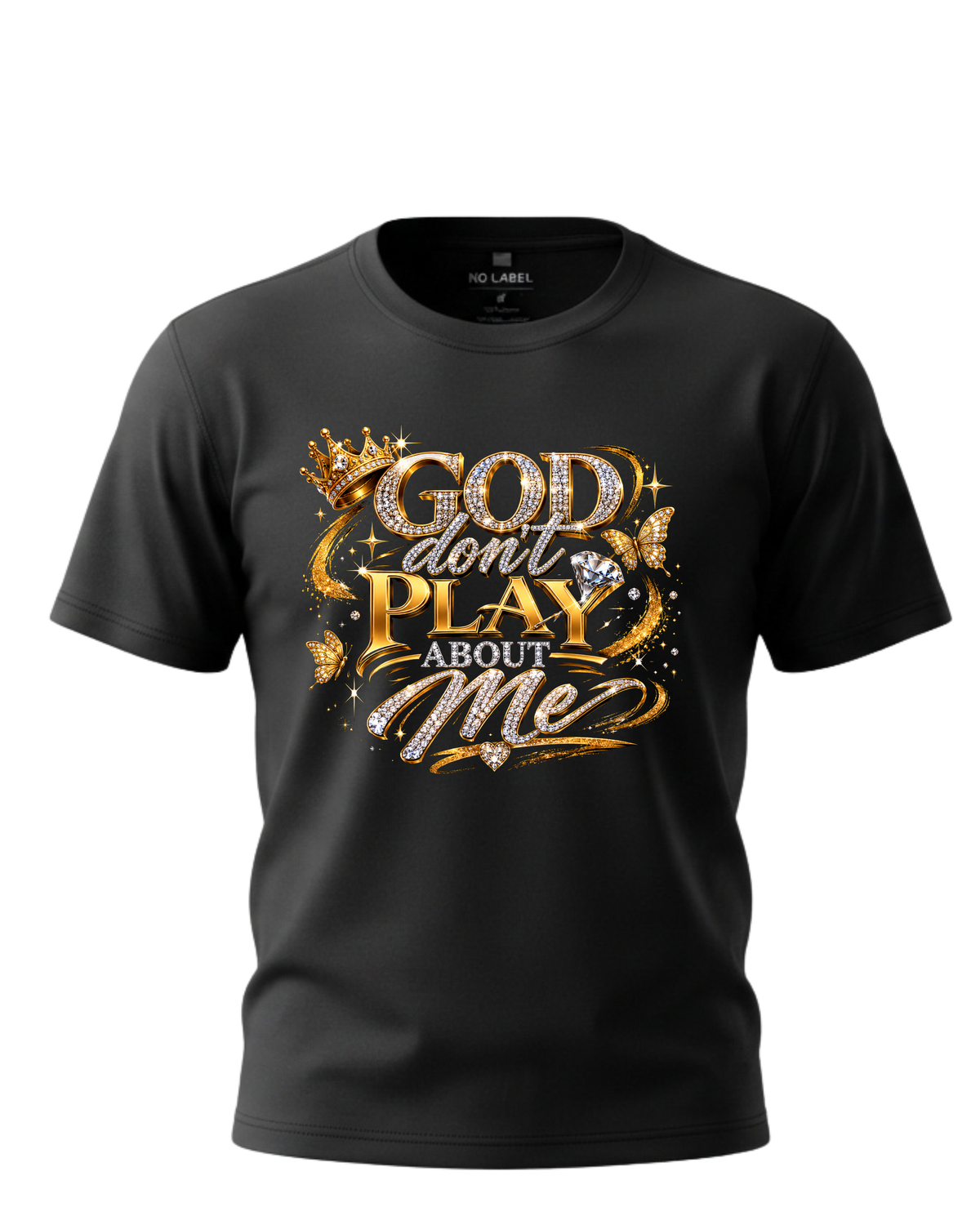 God Don't Play About Me - Gold & Bling