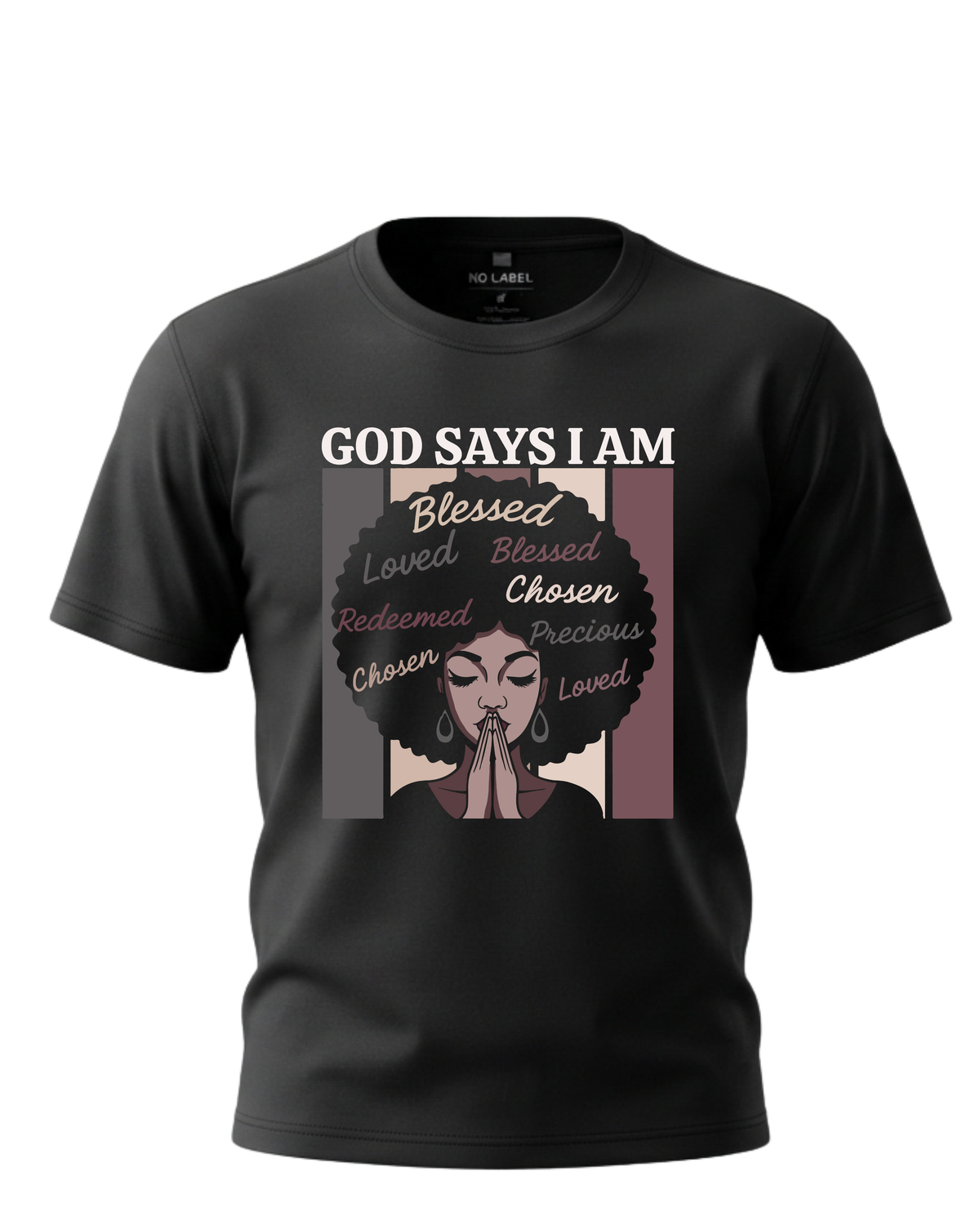 God Says I AM - Black Woman Tshirt